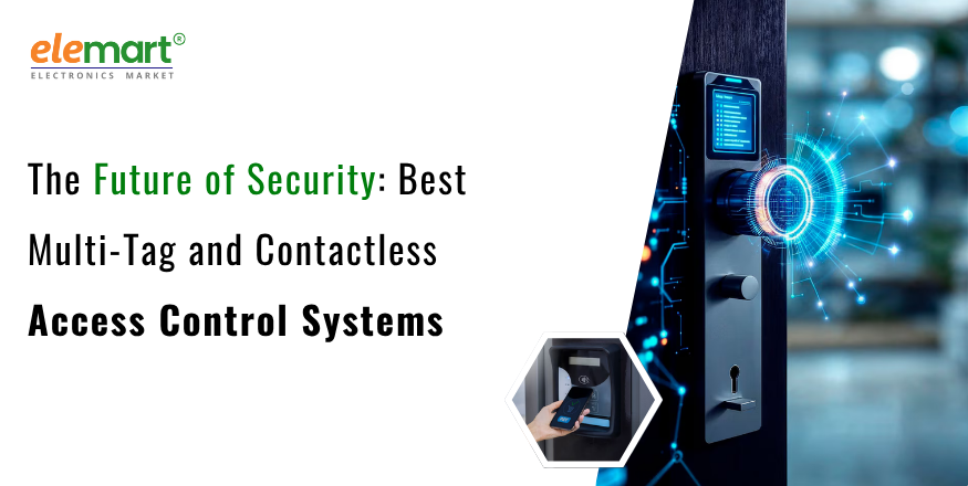 The Future of Security: Best Multi-Tag and Contactless Access Control Systems