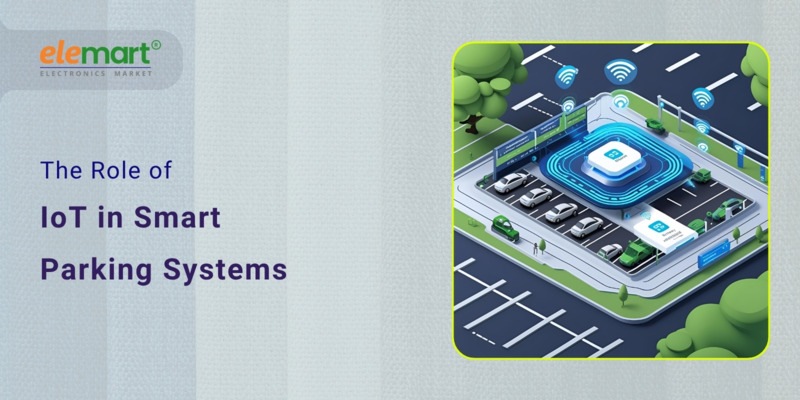 The Role of IoT in Smart Parking Systems