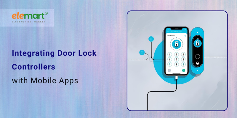 Integrating Door Lock Controllers with Mobile Apps