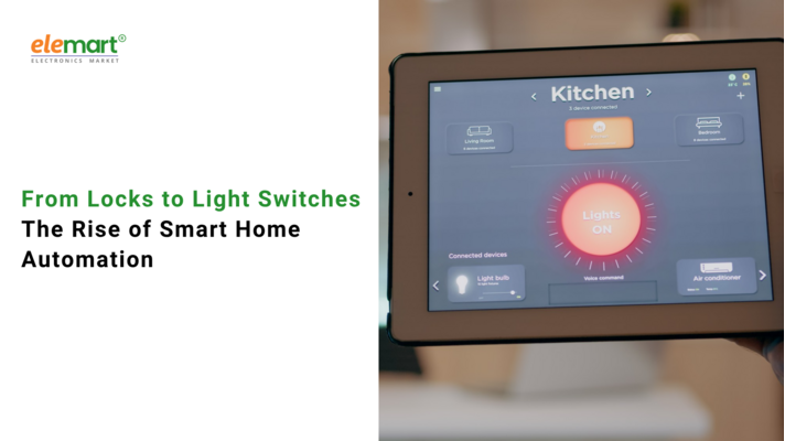 From Locks to Light Switches: The Rise of Smart Home Automation