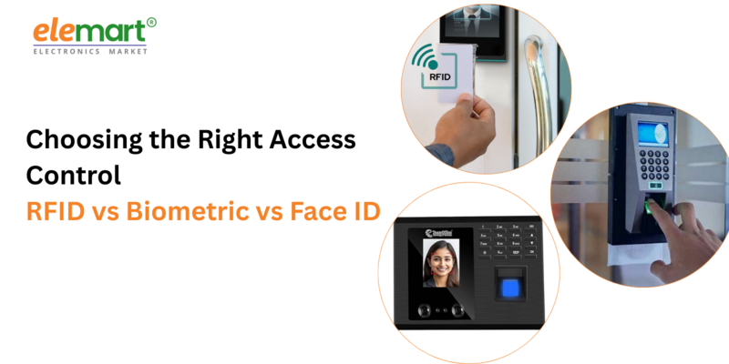 Choosing the Right Access Control: RFID vs Biometric vs Face ID