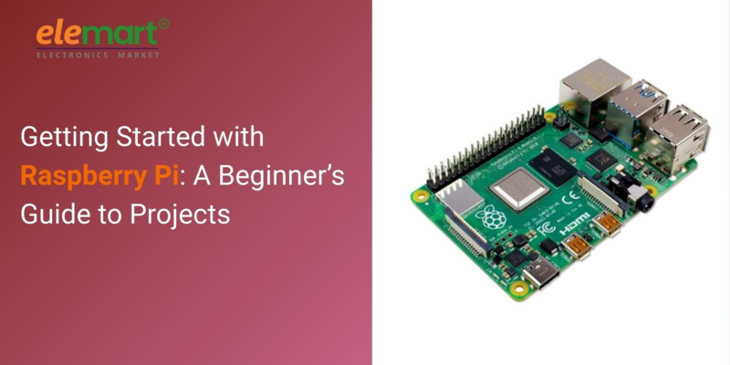 Getting Started with Raspberry Pi: A Beginner’s Guide to Projects