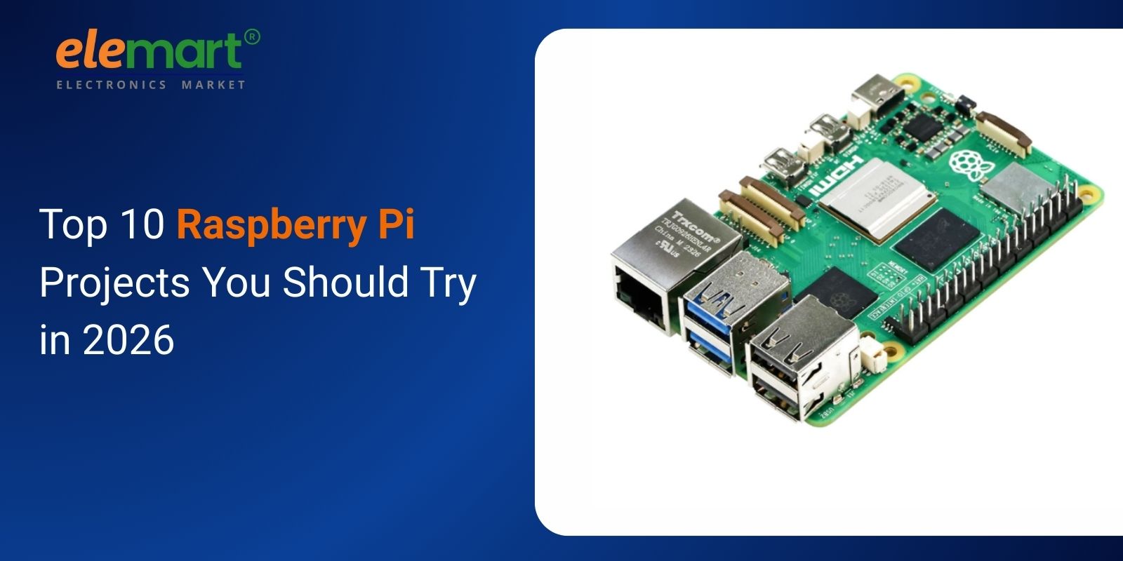 Top 10 Raspberry Pi Projects You Should Try in 2026